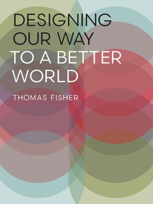 cover image of Designing Our Way to a Better World